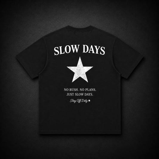 SLOW DAYS TEE
