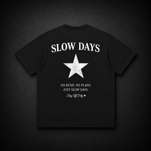 SLOW DAYS TEE